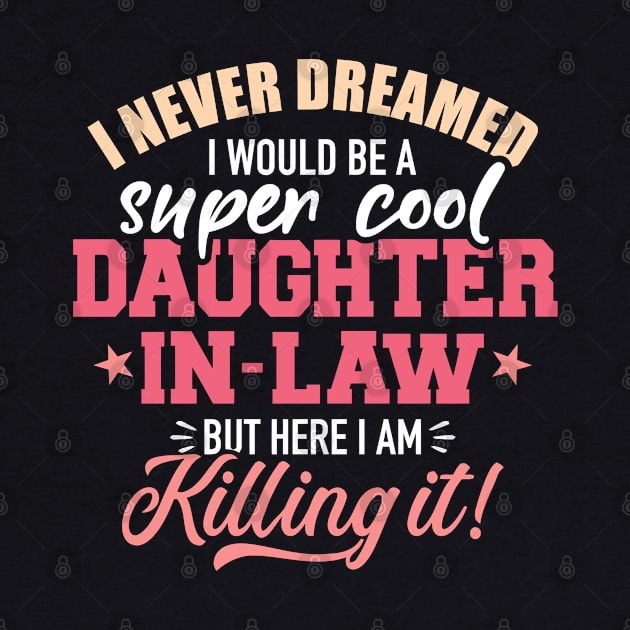 I never dreamed I would be a super cool daughter-in-law by Kristin Renee